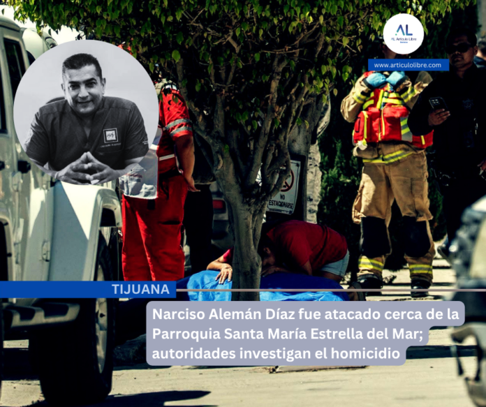 Asesinan a balazos al padre de reconocido cirujano en Playas de Tijuana
